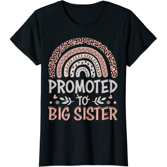 Promoted to Big Sister I am Going to be a Big Sister T-Shirt