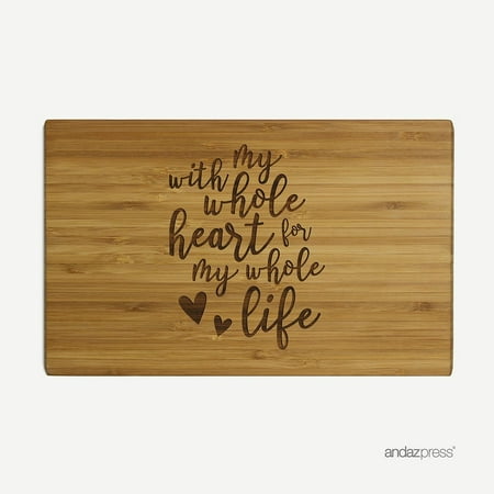

Andaz Press Laser Engraved Small Bamboo Wood Cutting Board 9.5 x 6-inch With My Whole Heart for My Whole Life 1-Pack