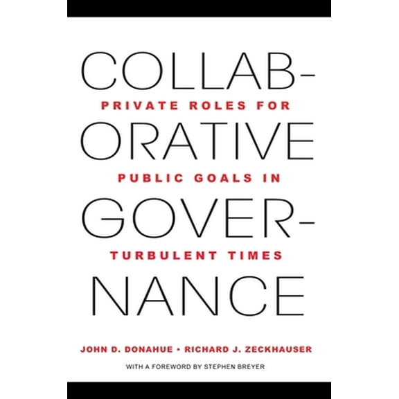 Pre-Owned Collaborative Governance: Private Roles for Public Goals in Turbulent Times (Paperback) 0691156301 9780691156309