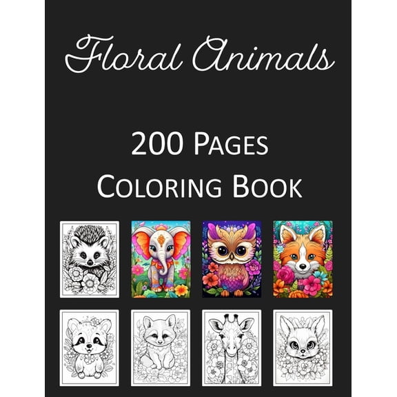 Floral Animals Coloring Book: An Adult and Kids Coloring Book Featuring 200 of the World's Cutest Animals for Stress Rel, (Paperback)