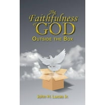 The Faithfulness of GOD: Outside the Box, (Paperback)