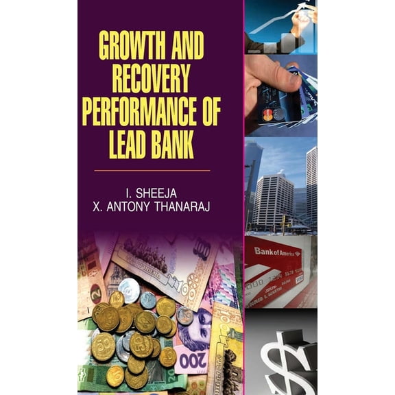 Growth and Recovery Performance of Lead Bank, (Hardcover)