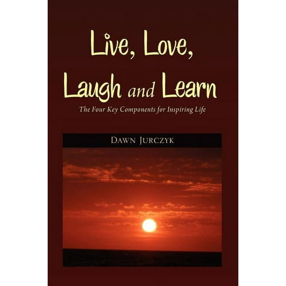 Live, Love, Laugh and Learn (Paperback)