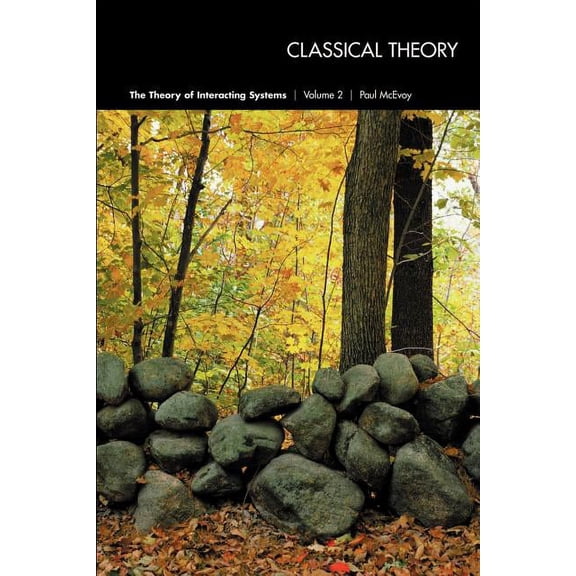 Theory of Interacting Sytems: Classical Theory (Paperback)