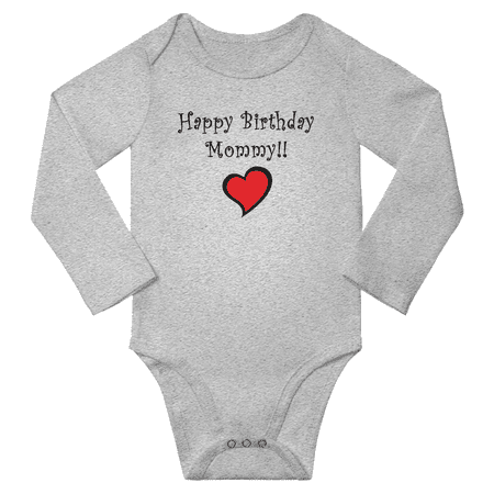 

Happy Birthday Mommy!! Love Mom Baby Long Sleeve Romper Newborn Boy Girl Clothes Unisex (Gray 6M)