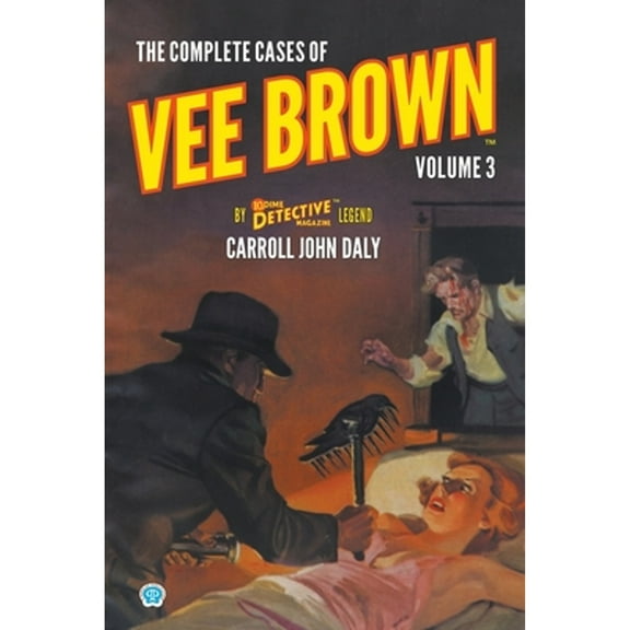 Dime Detective Library: The Complete Cases of Vee Brown, Volume 3 (Paperback)
