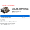 thumbnail image 2 of Throttle Body - Compatible with 2008 - 2010 Chevy Cobalt 2.0L 4-Cylinder 2009, 2 of 2