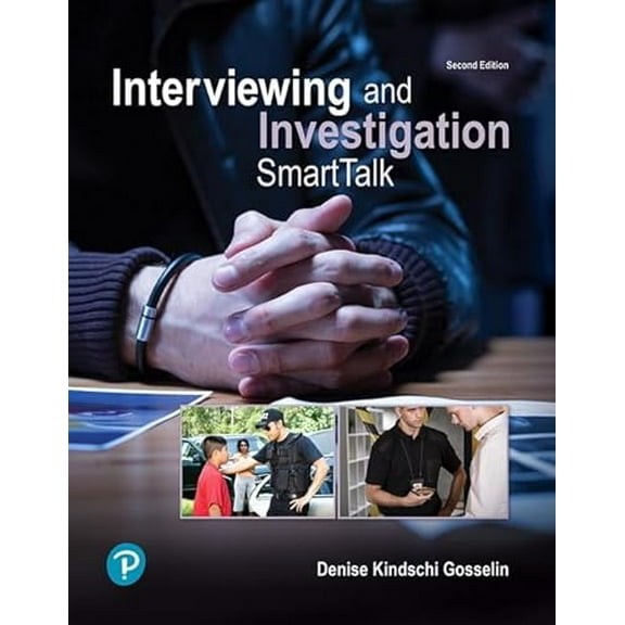 Pre-Owned Interviewing and Investigation: Smarttalk (Paperback) 0134868196 9780134868196