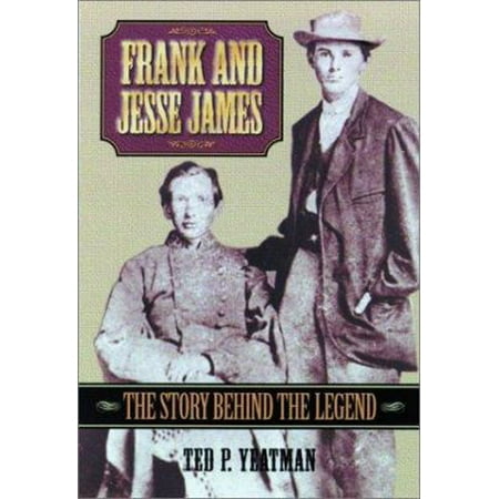 Frank and Jesse James : The Story Behind the Legend, Used [Paperback]
