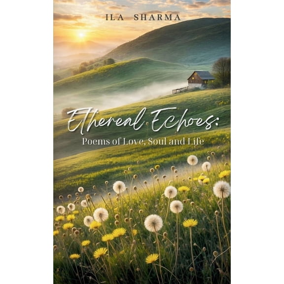 Ethereal Echoes: Poems of Love, Soul, and Life, (Paperback)