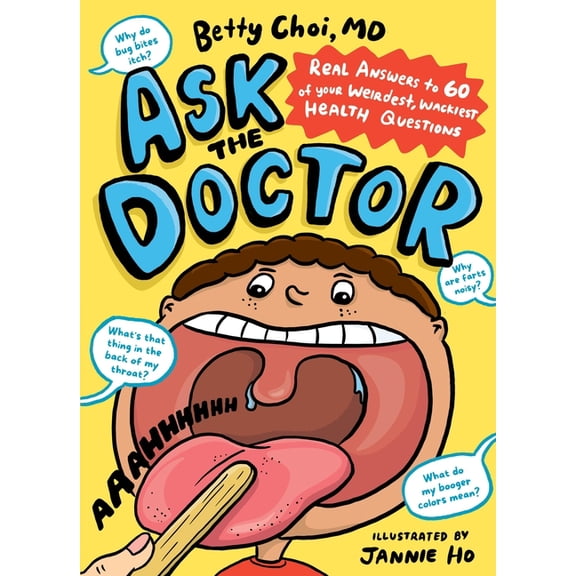 Ask the Doctor: Real Answers to 60 of Your Weirdest, Wackiest Health Questions, (Paperback)