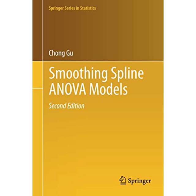 Smoothing Spline ANOVA Models (Springer Series in Statistics)