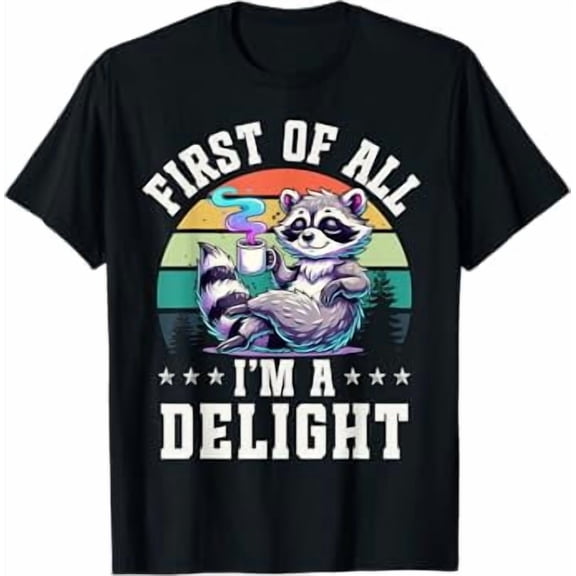 First of All I'm a Delight Vintage Raccoon Coffee Lover T-Shirt