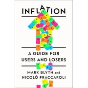 Inflation: A Guide for Users and Losers, (Hardcover)