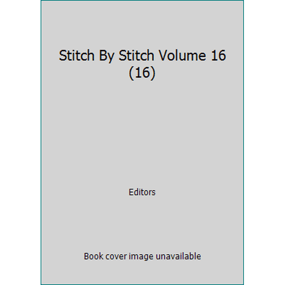 Pre-Owned Stitch By Stitch Volume 16 (16) (Hardcover) 0920269168 9780920269169