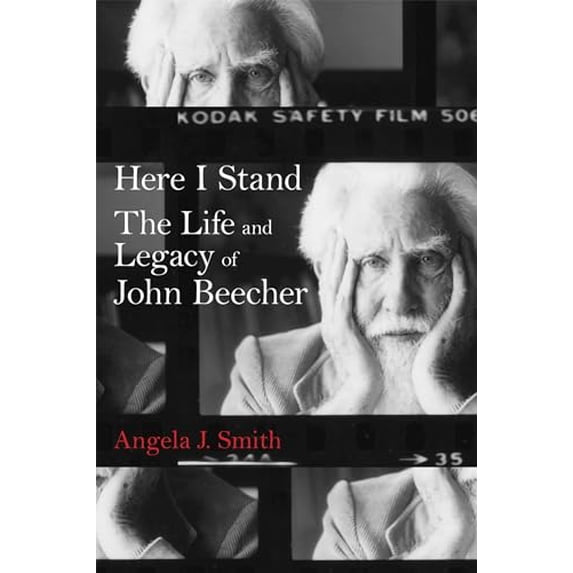 Pre-Owned The Modern South: Here I Stand : The Life and Legacy of John Beecher (Edition 1) (Hardcover)