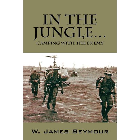 In the Jungle... Camping with the Enemy, (Paperback)