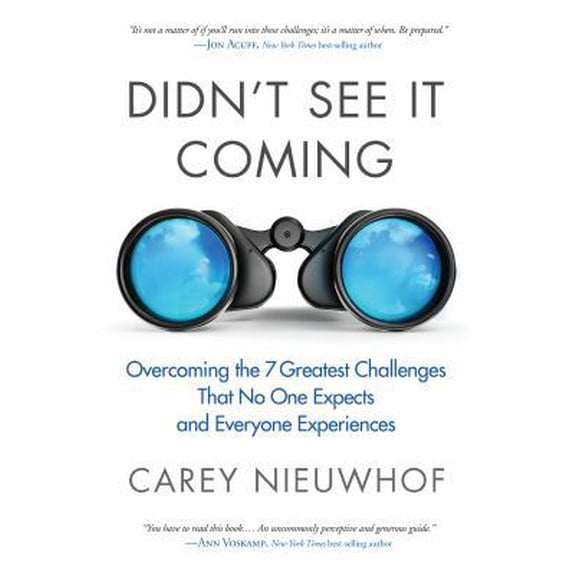 Pre-Owned Didn't See It Coming: Overcoming the Seven Greatest Challenges That No One Expects and Everyone Experiences (Hardcover) 0735291330 9780735291331
