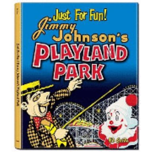 Pre-Owned Just for Fun!: Jimmy Johnson's Playland Park (Hardcover) 0967043816 9780967043814