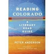 Reading Colorado : A Literary Road Guide (Paperback)