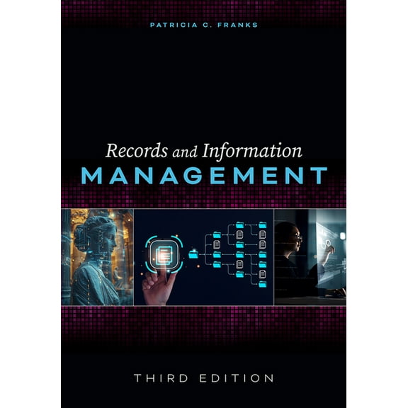 Records and Information Management: Third Edition, (Paperback)