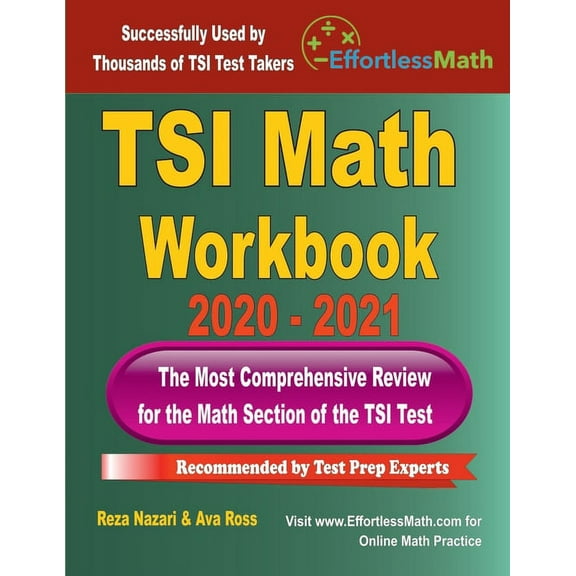 TSI Math Workbook 2020 - 2021 : The Most Comprehensive Review for the Math Section of the TSI Test (Paperback)