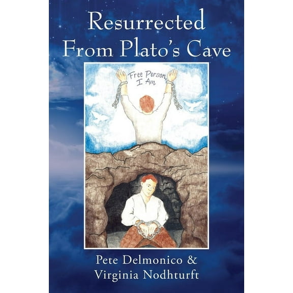 Resurrected From Plato's Cave, (Paperback)