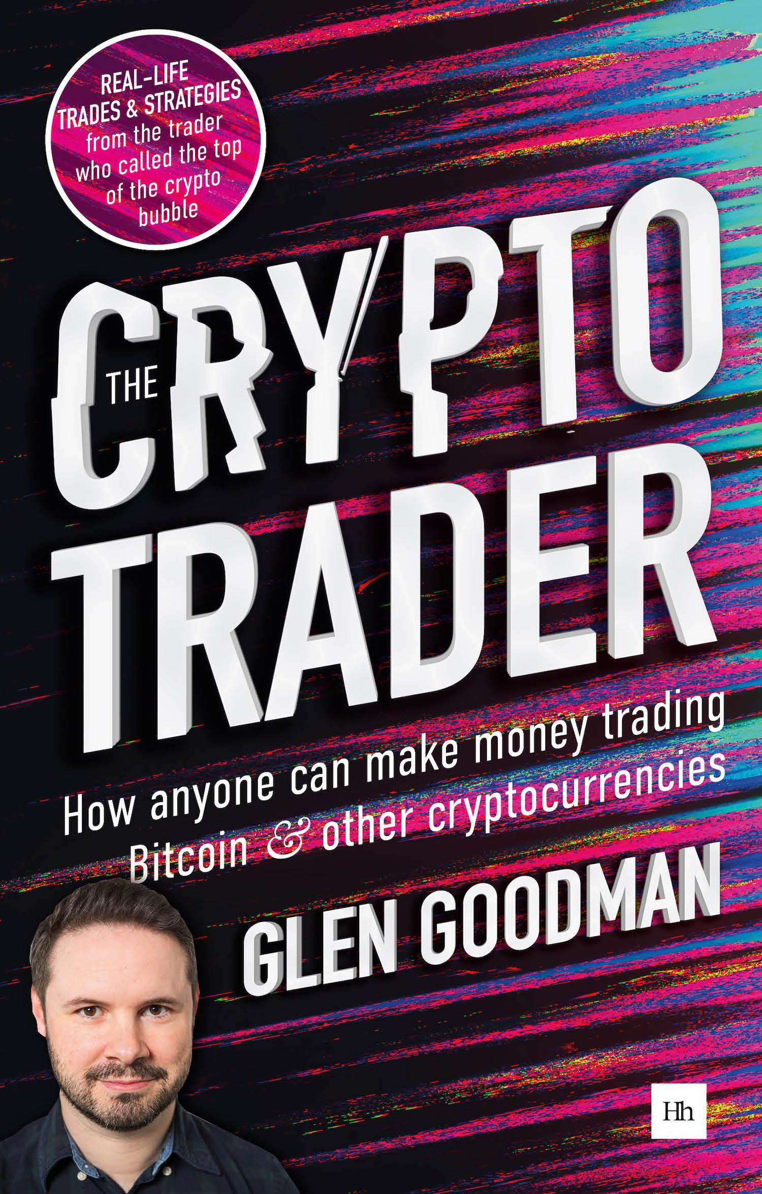 The Crypto Trader How Anyone!    Can Make Money Trading Bitcoin And Other Cryptocurrencies - 