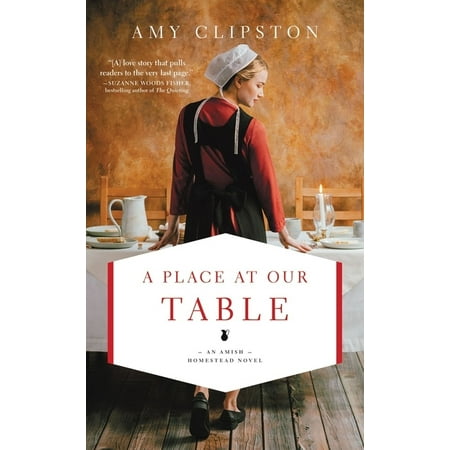 Amish Homestead Novel: A Place at Our Table (Best Places To Homestead)