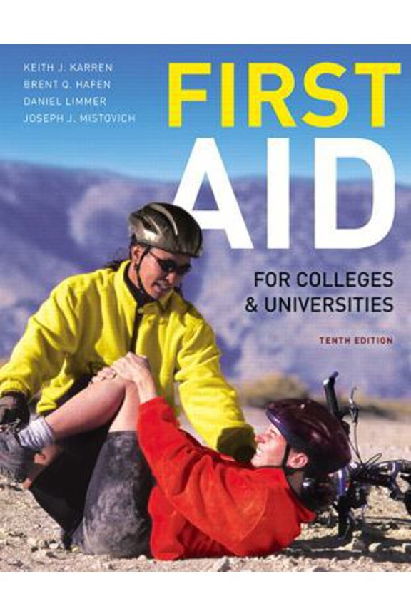 Pre-Owned First Aid for Colleges and Universities (10th Edition) (Paperback) 0321732596 9780321732590