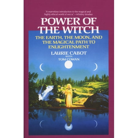 Power of the Witch : The Earth, the Moon, and the Magical Path to Enlightenment