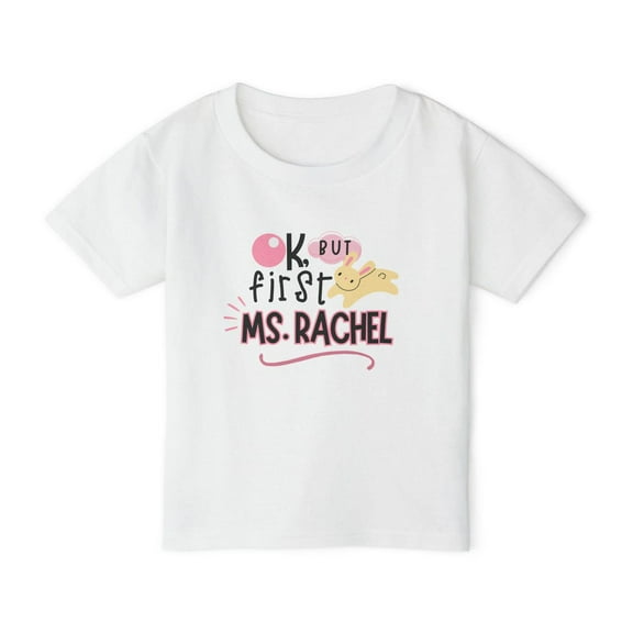 OK, but first Ms. Rachel Youth Toddler T-Shirt