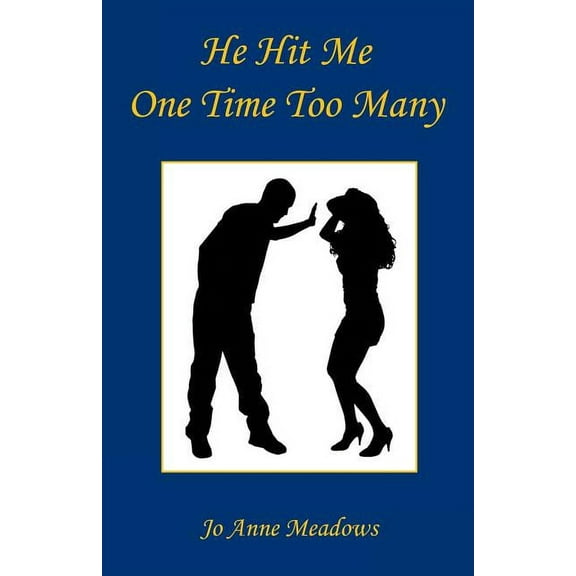 He Hit Me One Time Too Many (Paperback)