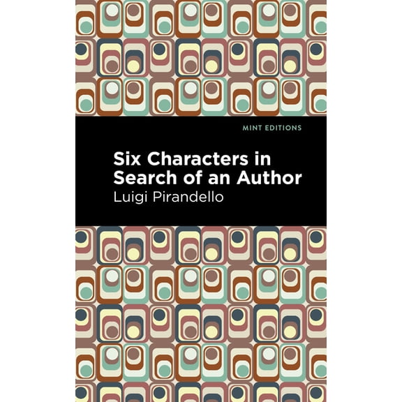 Mint Editions (Plays) Six Characters in Search of an Author, (Paperback)