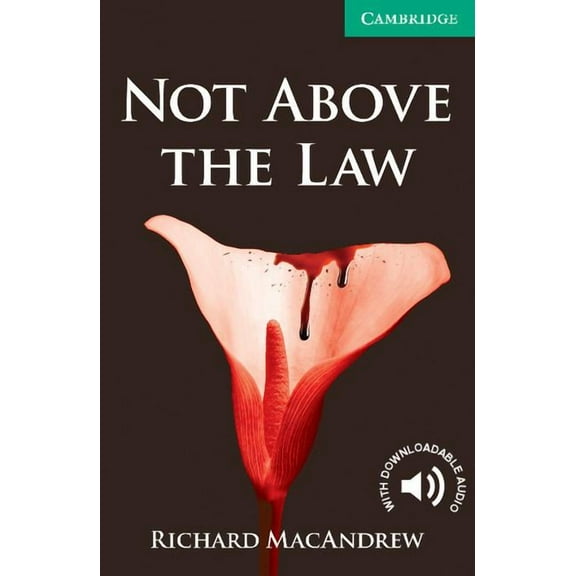 Cambridge English Readers Not Above the Law Level 3 Lower Intermediate, (Paperback)