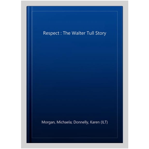 Pre-Owned Respect: The Walter Tull Story, (Paperback)