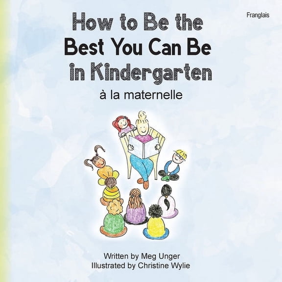 How to Be the Best You Can Be in Kindergarten (Franglais), (Paperback)
