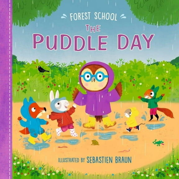 Forest School Forest School: The Puddle Day, (Hardcover)