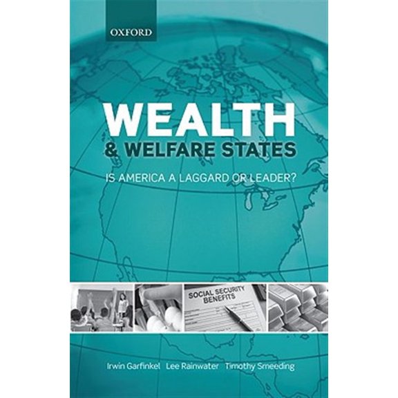 Wealth and Welfare States: Is America a Laggard or Leader?, (Paperback)