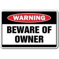 thumbnail image 1 of Beware of Owner Warning Sign Work Employment Safety, 1 of 5