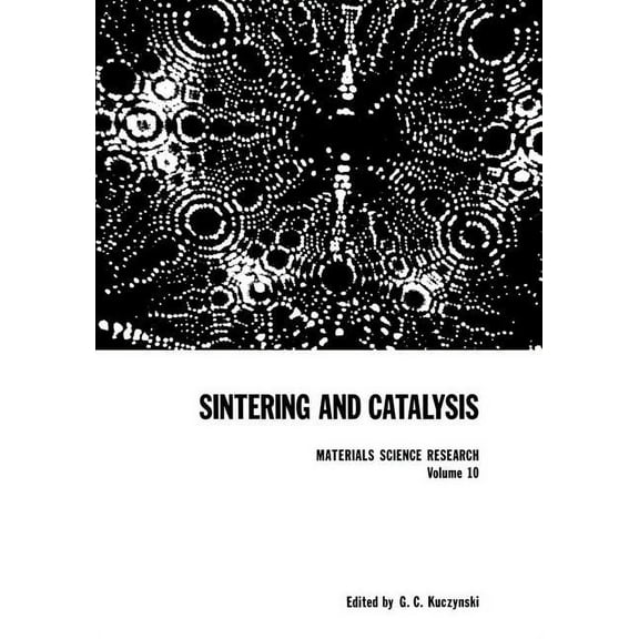 Materials Science Research Sintering and Catalysis, Book 10, (Paperback)