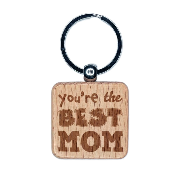 You're the Best Mom Mother's Day Square Keychain Charm Tag - Engraved Wood