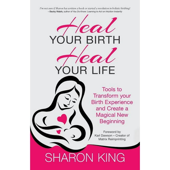 Heal Your Birth, Heal Your Life (Paperback)