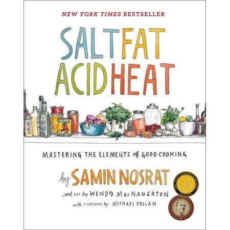 Salt, Fat, Acid, Heat: Mastering the Elements of Good Cooking (Hardcover)