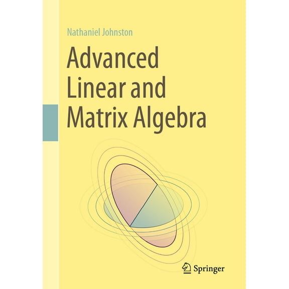 Advanced Linear and Matrix Algebra, (Hardcover)
