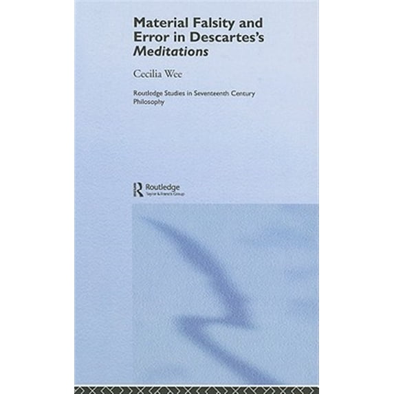 Pre-Owned Routledge Studies in Seventeenth-Century Material Falsity and Error in Descartes' Meditations, (Hardcover)