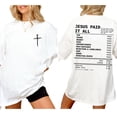 thumbnail image 2 of Jesus Paid It All Double Sided T-Shirt – Christian Cross Graphic Tee, Faith Religious Shirt, Inspirational Bible Verse Unisex Top, 2 of 6