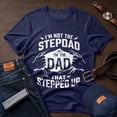 thumbnail image 4 of Jollimate I'm Not the Step Dad I'm the Dad That Stepped Up Shirt, Men Stepdad Shirt, Stepdad Gift, 4 of 6