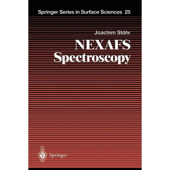 Springer Surface Sciences Nexafs Spectroscopy, Book 25, (Paperback)
