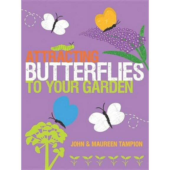 Attracting Butterflies to Your Garden (Paperback)